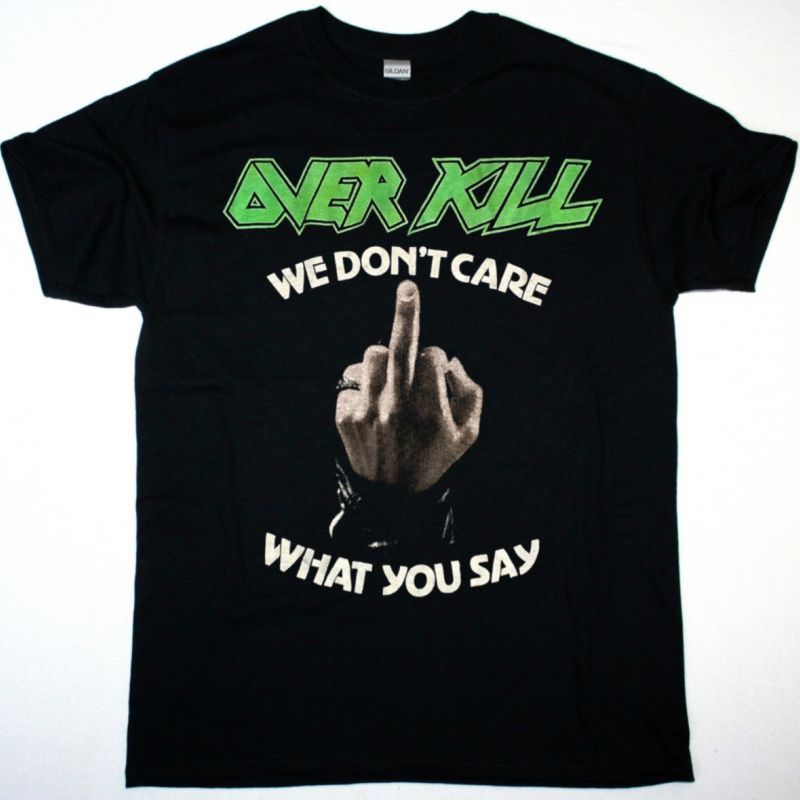 OVERKILL WE DON'T CARE NEW BLACK T SHIRT