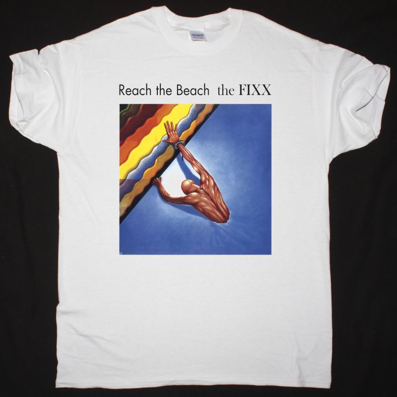 THE FIXX REACH THE BEACH NEW WHITE T-SHIRT