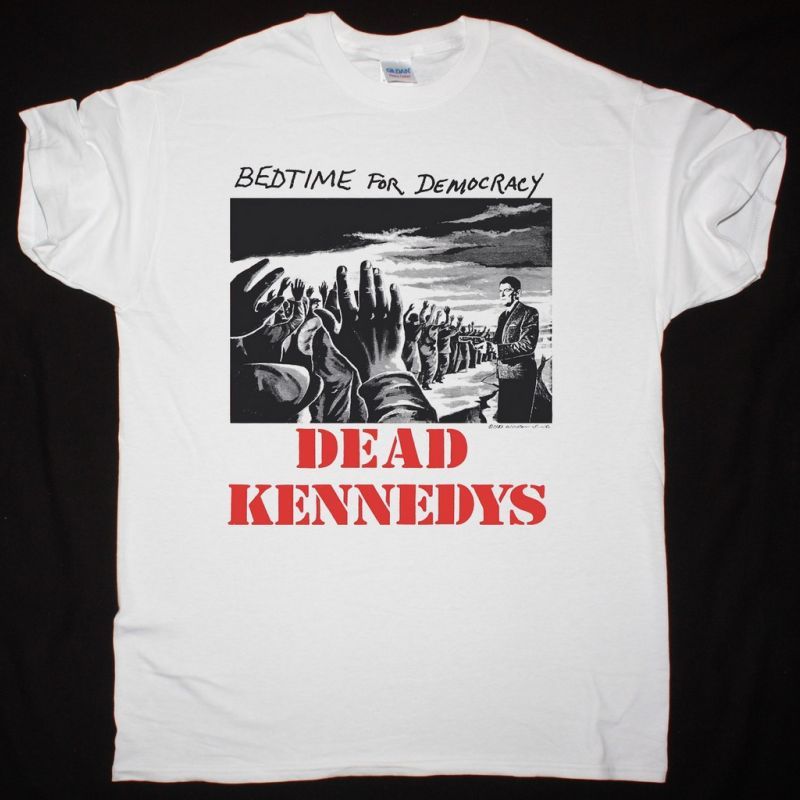 DEAD KENNEDYS BEDTIME FOR DEMOCRACY  NEW WHITE T-SHIRT