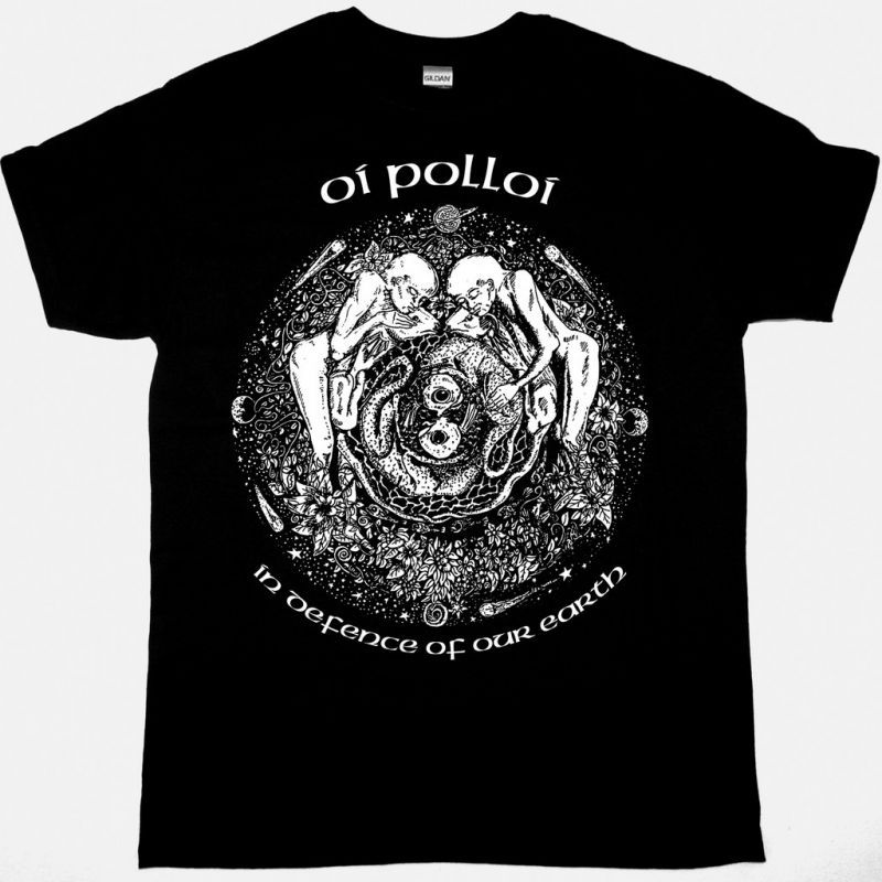 OI POLLOI IN DEFENCE OF OUR EARTH NEW BLACK T SHIRT