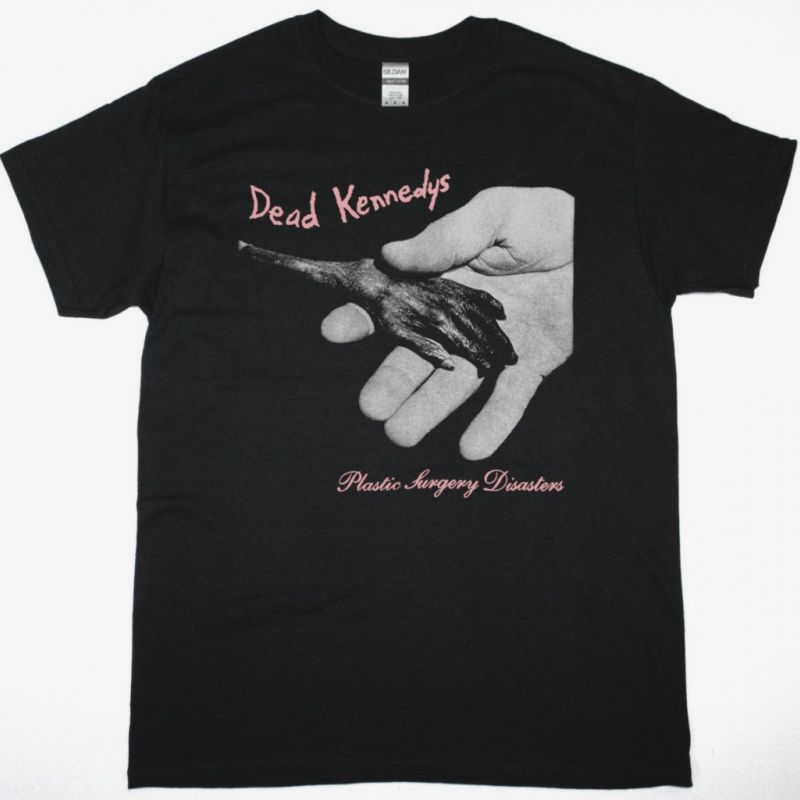 DEAD KENNEDYS PLASTIC SURGERY DISASTERS NEW BLACK T-SHIRT