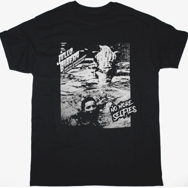 JELLO BIAFRA AND THE GUANTANAMO SCHOOL OF MEDICINE NO MORE SELFIES NEW BLACK T-SHIRT