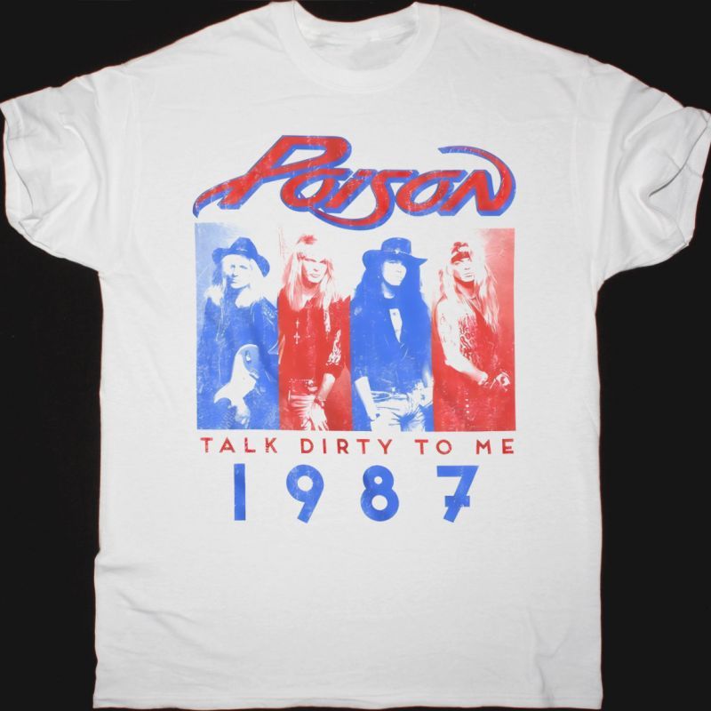 POISON TALK DIRTY TO ME NEW WHITE T-SHIRT