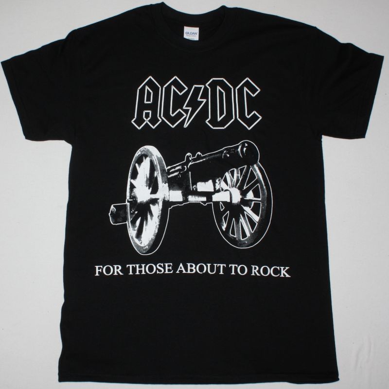 AC DC FOR THOSE ABOUT TO ROCK AC/DC NEW BLACK T-SHIRT