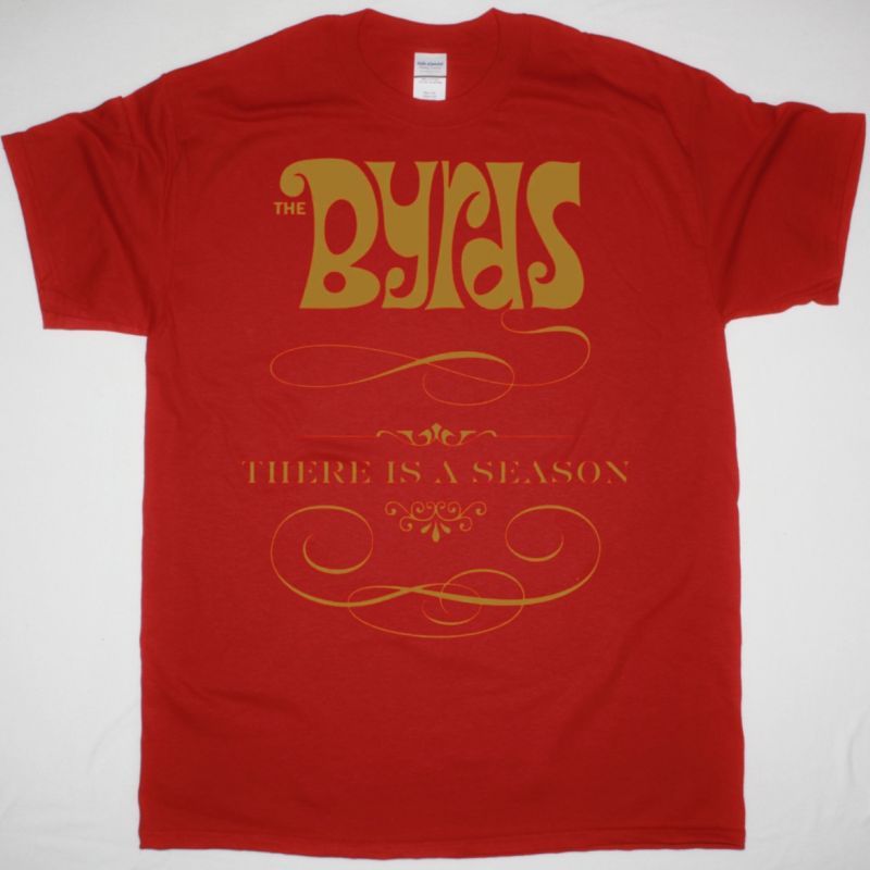 THE BYRDS THERE IS A SEASON NEW RED T SHIRT