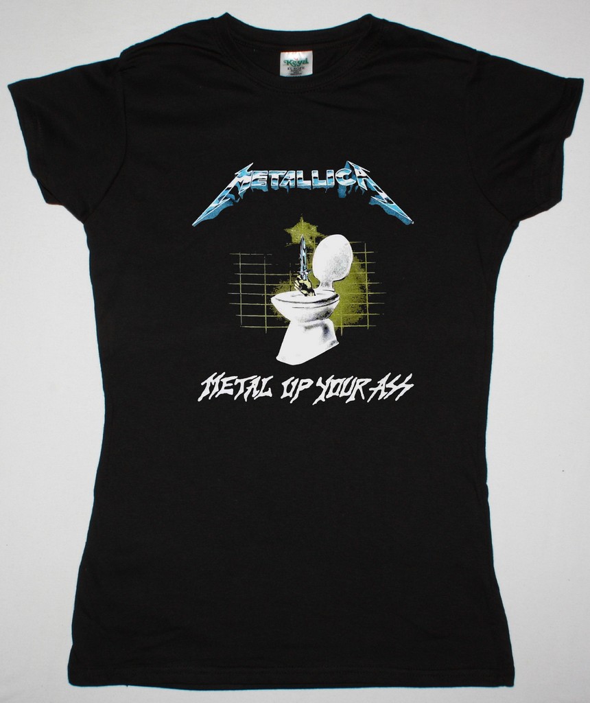 Metallica Metal Up Your Ass New Black Lady T Shirt