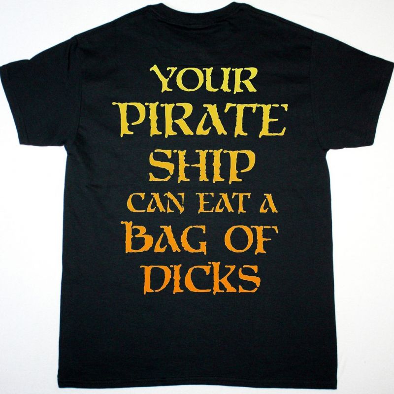 ALESTORM YOUR PIRATE SHIP CAN EAT A BAG OF DICKS NEW BLACK T-SHIRT