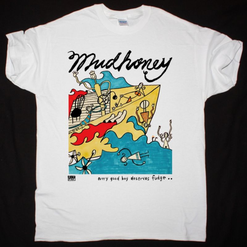 MUDHONEY EVERY GOOD BOY DESERVES FUDGE - Best Rock T-shirts