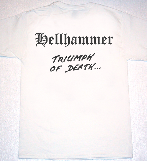 HELLHAMMER TRIUMPH OF DEATH'83 NEW WHITE T-SHIRT