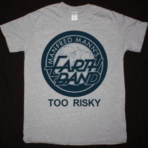 MANFRED MANN'S EARTH BAND TOO RISKY NEW SPORT GREY T-SHIRT