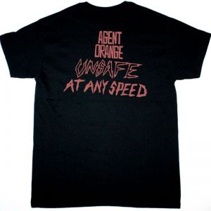 AGENT ORANGE UNSAFE AT ANY SPEED NEW BLACK T-SHIRT