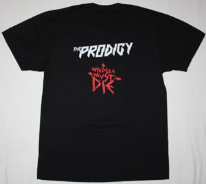 THE PRODIGY INVADERS MUST DIE NEW BLACK T-SHIRT